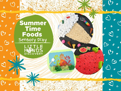 Summer Time Foods Sensory Play (18 months-6 years)